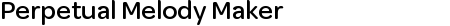 Perpetual Melody Maker
